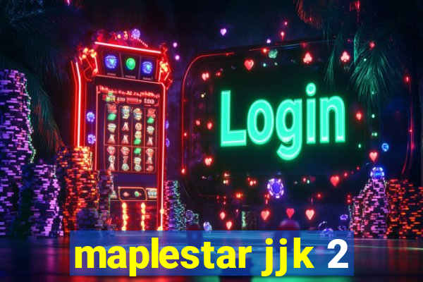 maplestar jjk 2